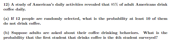 12 A Study Of American S Daily Activities Revealed That 85 Of Adult Americans Drink Coffee Daily A If 12 People Are 1