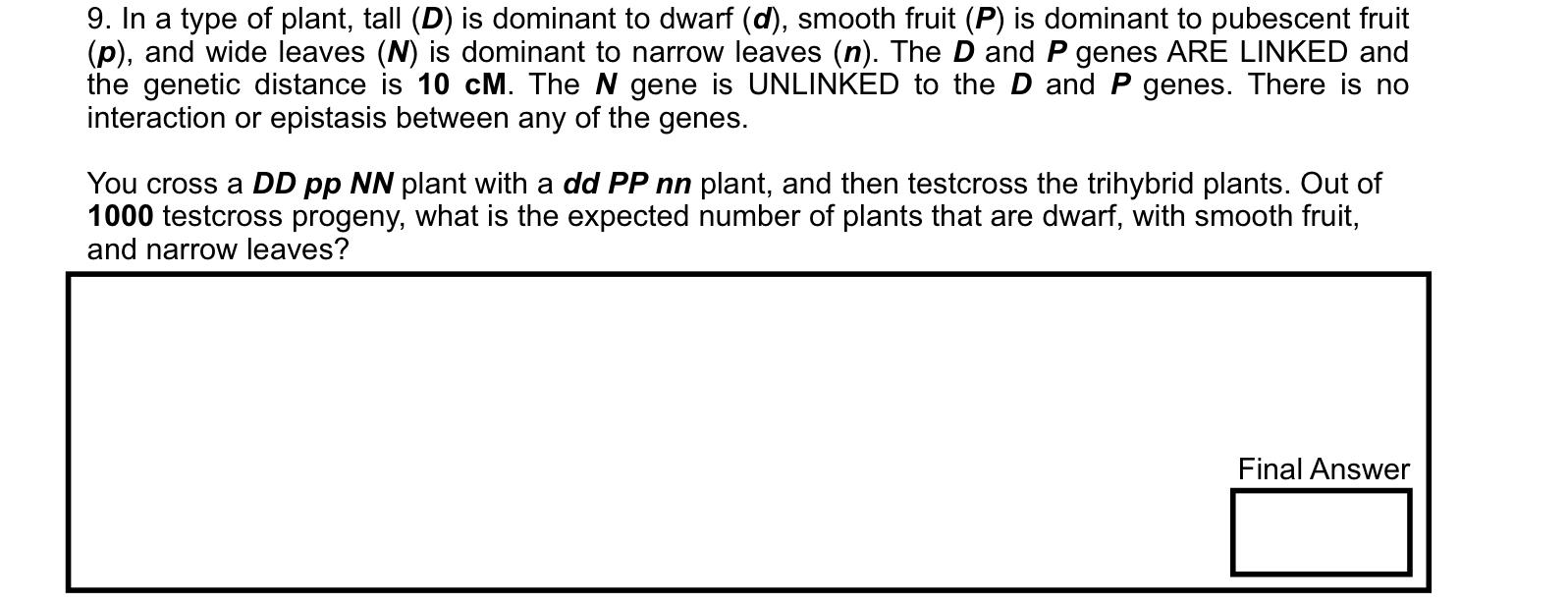 9 In A Type Of Plant Tall D Is Dominant To Dwarf D Smooth Fruit P Is Dominant To Pubescent Fruit P And Wide 1
