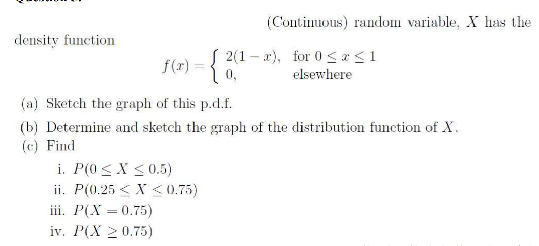 Continuous Random Variable X Has The Density Function F X 21 Si Elsewhere A Sketch The Graph Of This P D 1