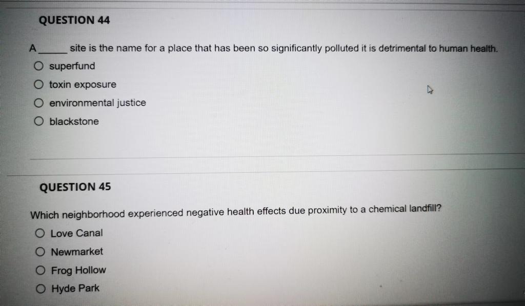 Question 44 A Site Is The Name For A Place That Has Been So Significantly Polluted It Is Detrimental To Human Health O 1