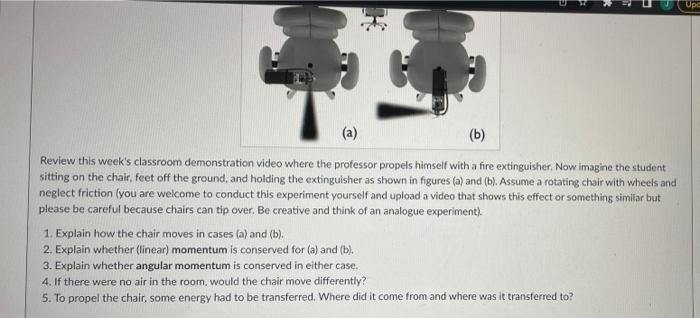 A B Review This Week S Classroom Demonstration Video Where The Professor Propels Himself With A Fire Extinguisher N 1