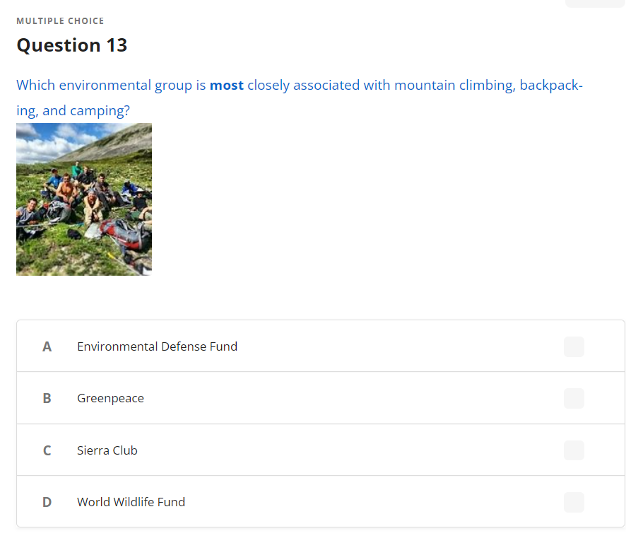 Multiple Choice Question 13 Which Environmental Group Is Most Closely Associated With Mountain Climbing Backpack Ing 1