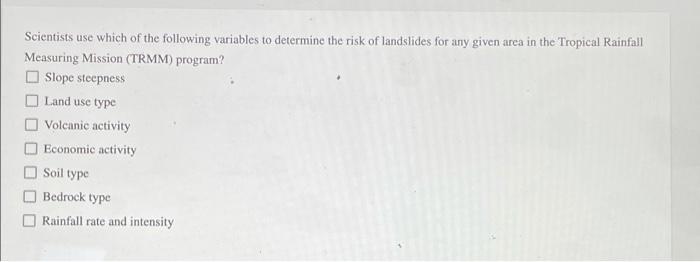 Scientists Use Which Of The Following Variables To Determine The Risk Of Landslides For Any Given Area In The Tropical R 1