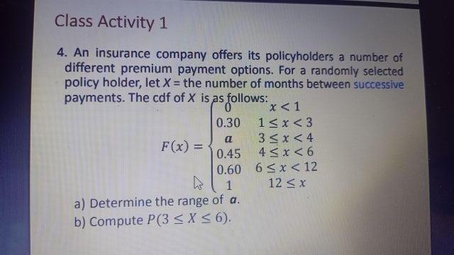 Class Activity 1 4 An Insurance Company Offers Its Policyholders A Number Of Different Premium Payment Options For A R 1