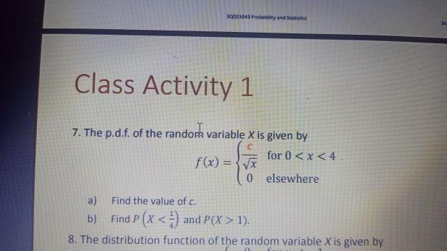 104 Probiny And Soci Class Activity 1 7 The P D F Of The Rando Variable X Is Given By For 0 X 4 F X X O Elsewhe 1
