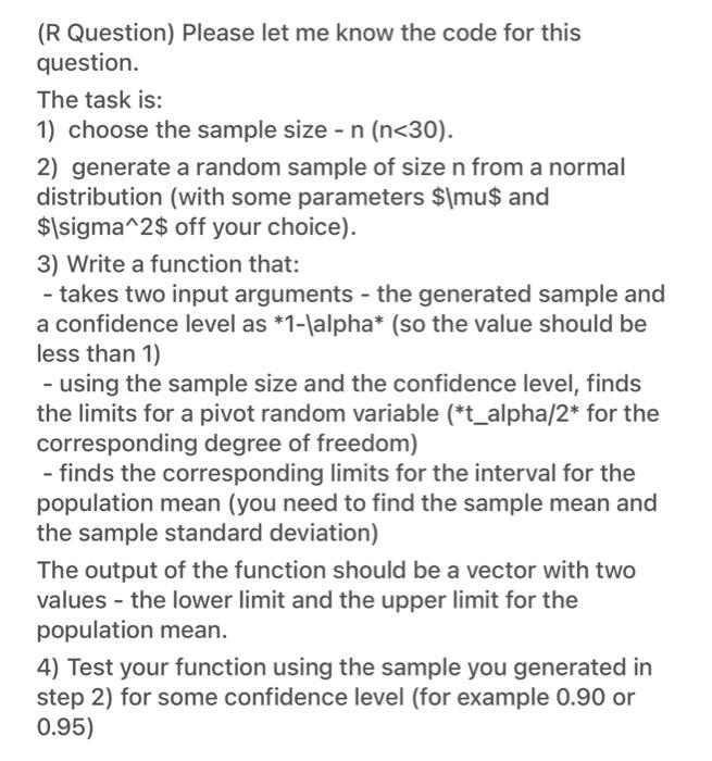 R Question Please Let Me Know The Code For This Question The Task Is 1 Choose The Sample Size N N 30 2 Genera 1