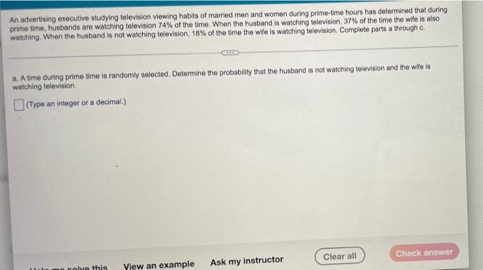 An Advertising Executive Studying Television Viewing Habits Of Married Men And Women During Prime Time Hours Has Determi 1