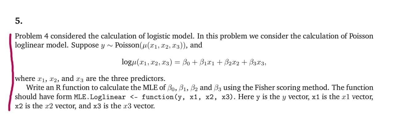 5 Problem 4 Considered The Calculation Of Logistic Model In This Problem We Consider The Calculation Of Poisson Loglin 1