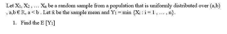 Let X1 X2 Xn Be A Random Sample From A Population That Is Uniformly Distributed Over A B A B R A B Let A 1