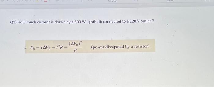Q1 How Much Current Is Drawn By A 500 W Lightbulb Connected To A 220 V Outlet Pr 1avr 1 R Smartart Avr R Power Di 1