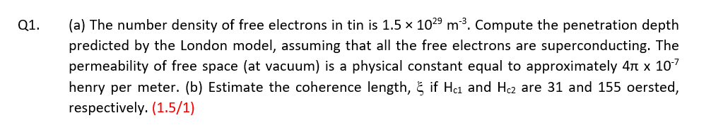 Q1 A The Number Density Of Free Electrons In Tin Is 1 5 X 102 M Compute The Penetration Depth Predicted By The Lo 1