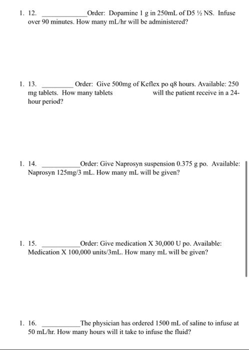 1 12 Order Dopamine 1 G In 250ml Of D5 Ns Infuse Over 90 Minutes How Many Ml Hr Will Be Administered 1 13 Order 1