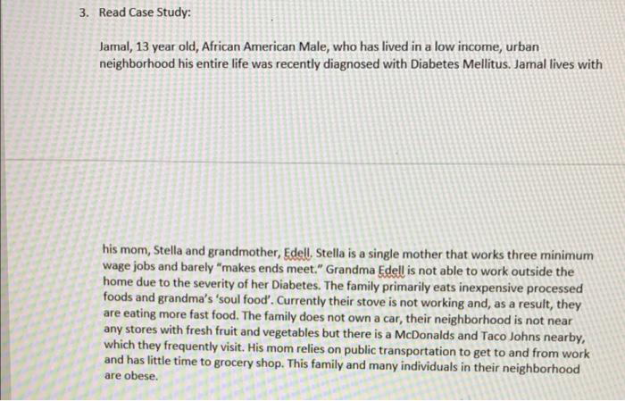 3 Read Case Study Jamal 13 Year Old African American Male Who Has Lived In A Low Income Urban Neighborhood His Ent 1