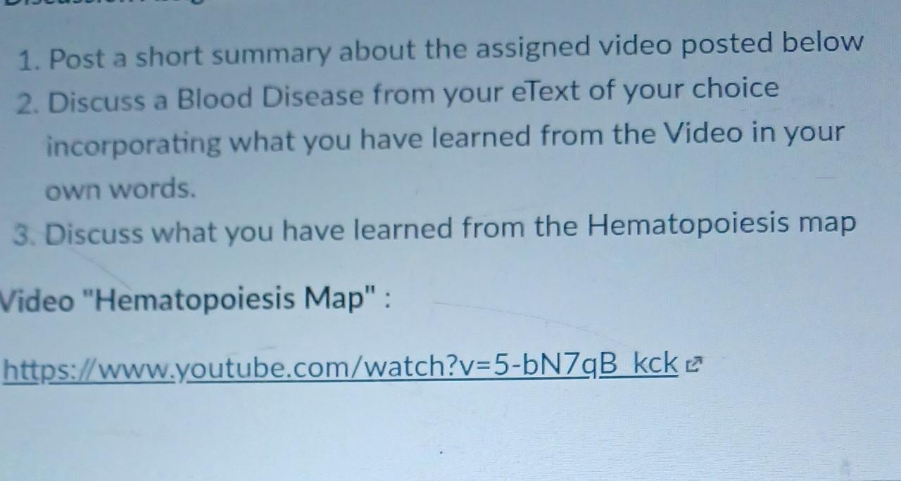 1 Post A Short Summary About The Assigned Video Posted Below 2 Discuss A Blood Disease From Your Etext Of Your Choice 1