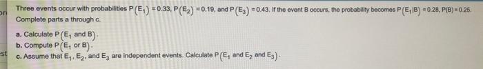 Or Three Events Occur With Probabilities P E 0 33 P X 0 19 And P E 0 43 If The Averit Boccurs The Probabili 1