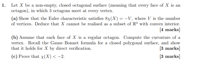 1 Let X Be A Non Empty Closed Octagonal Surface Meaning That Every Face Of X Is An Octagon In Which 3 Octagons Meet 1