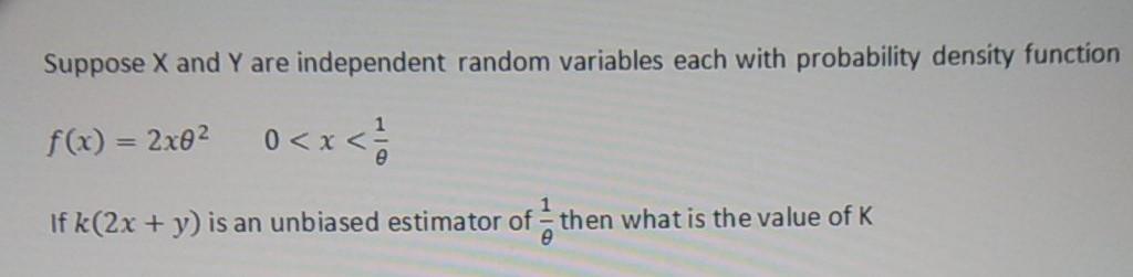 Suppose X And Y Are Independent Random Variables Each With Probability Density Function F X 2x82 0 1