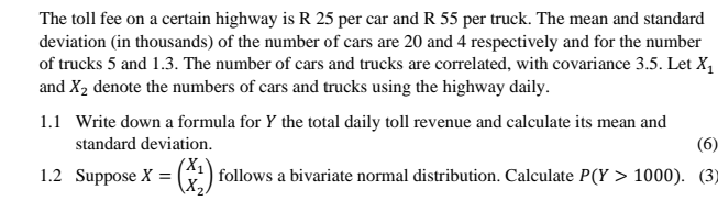 The Toll Fee On A Certain Highway Is R 25 Per Car And R 55 Per Truck The Mean And Standard Deviation In Thousands Of 1