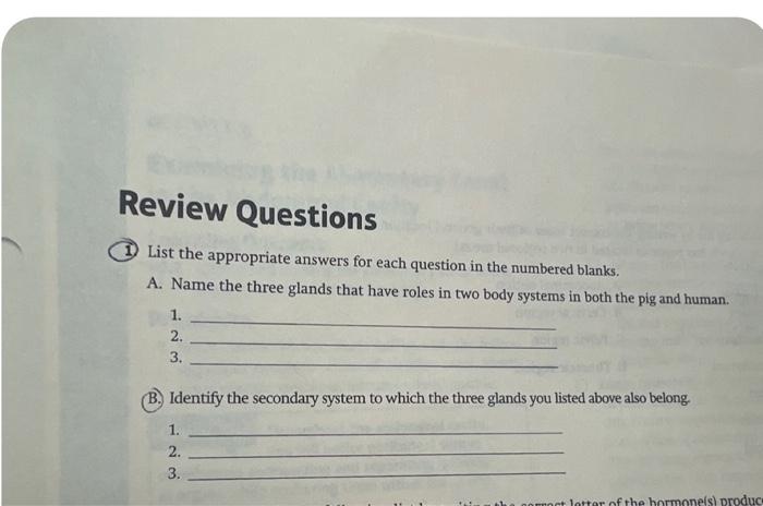 Review Questions List The Appropriate Answers For Each Question In The Numbered Blanks A Name The Three Glands That Ha 1