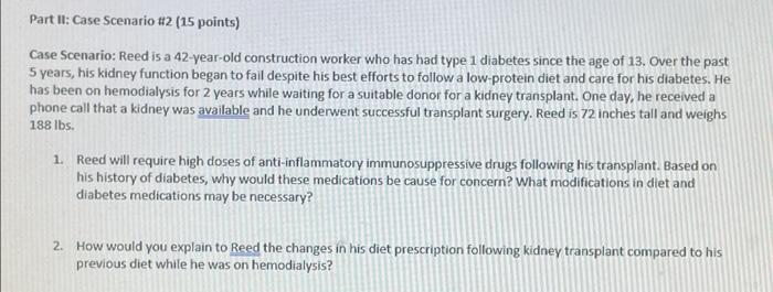Part Ii Case Scenario 2 15 Points Case Scenario Reed Is A 42 Year Old Construction Worker Who Has Had Type 1 Diabet 1
