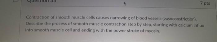 7 Pts Contraction Of Smooth Muscle Cells Causes Narrowing Of Blood Vessels Vasoconstriction Describe The Process Of S 1