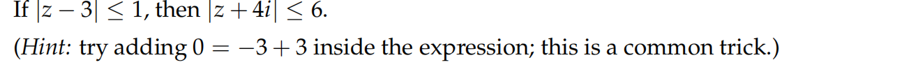 If Z 3 1 Then Z 4i 6 Hint Try Adding 0 3 3 Inside The Expression This Is A Common Trick If Z 1