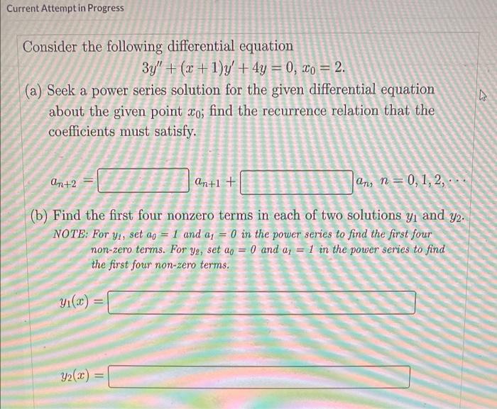 Current Attempt In Progress Consider The Following Differential Equation 3y X 1 Y 4y 0 Co 2 A Seek A Powe 1