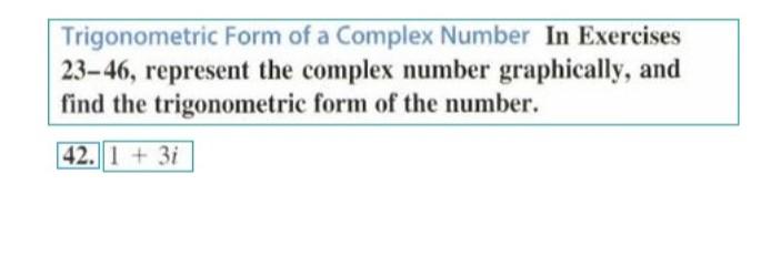 Trigonometric Form Of A Complex Number In Exercises 23 46 Represent The Complex Number Graphically And Find The Trigon 1