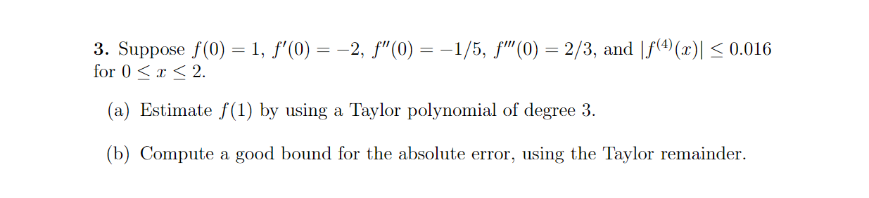 3 Suppose F 0 1 F 0 2 F 0 1 5 F 0 2 3 And F X 0 016 For 0 X 2 A Estimate F 1 By 1