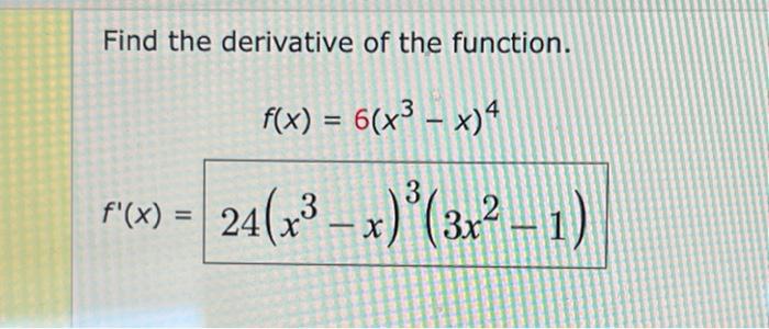 Find The Derivative Of The Function F X F X 6 X X 4 3 24 X X 3x 1 1