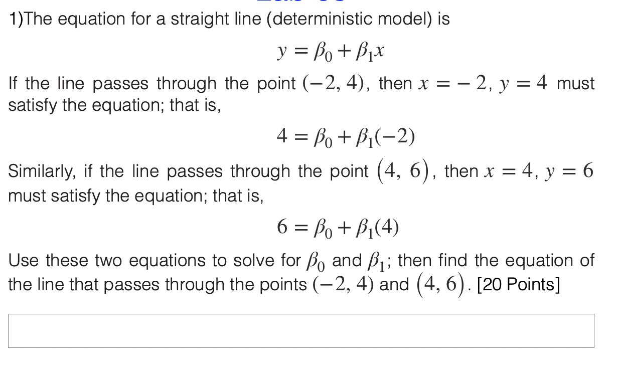 1 1 The Equation For A Straight Line Deterministic Model Is Y Bo Bix If The Line Passes Through The Point 2 1