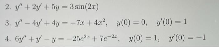 Use The Method Of Undetermined Coefficients To Solve Non Homogeneous Equations Find The Solution To The Given Different 2