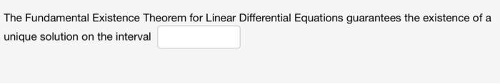 Given An Ivp Fundamental Existence Theorem For Linear Differential Equations D Y Dx D Ly Y An 1 X Dxn 1 A X D 2