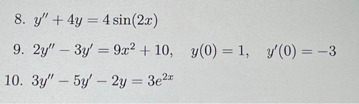 Find The Solution To The Given Differential Equation If Initial Conditions Are Not Given Find The General Solution 8 2