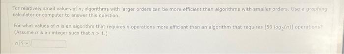 For Relatively Small Values Of N Algorithms With Larger Orders Can Be More Efficient Than Algorithms With Smaller Order 1