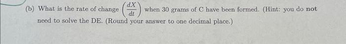 7 Two Chemicals A And B Are Combined To Form A Chemical C Initially There Are 40 Grams Of A And 50 Grams Of B And Fo 2