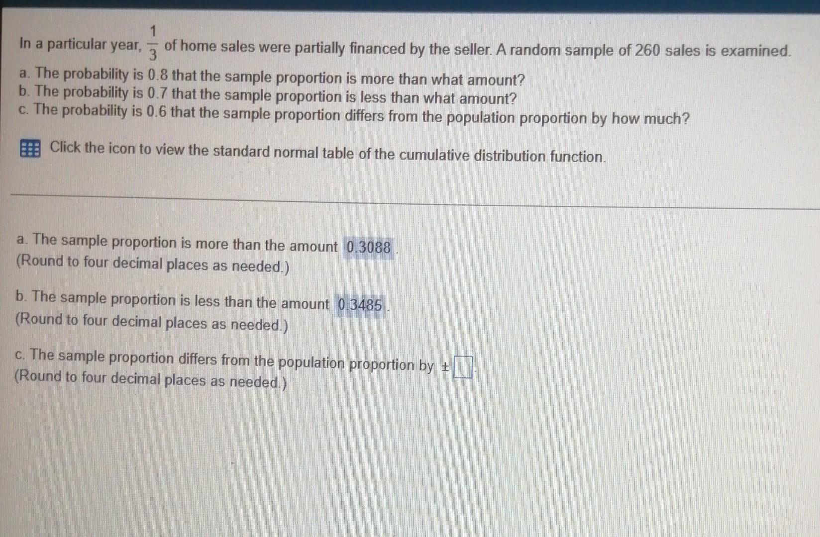 1 In A Particular Year 3 Of Home Sales Were Partially Financed By The Seller A Random Sample Of 260 Sales Is Examined 1