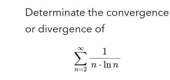 Determinate The Convergence Or Divergence Of N 2 1 N In N 1