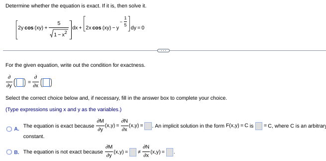 Determine Whether The Equation Is Exact If It Is Then Solve It Dy 0 2y Cos Xy 5 Dx 2x Cos Xy Y For The Giv 1