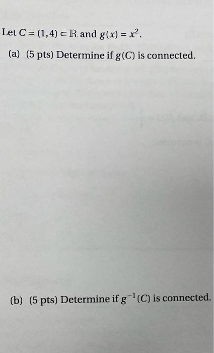 Let C 1 4 C R And G X X A 5 Pts Determine If G C Is Connected B 5 Pts Determine If G C Is Connecte 1