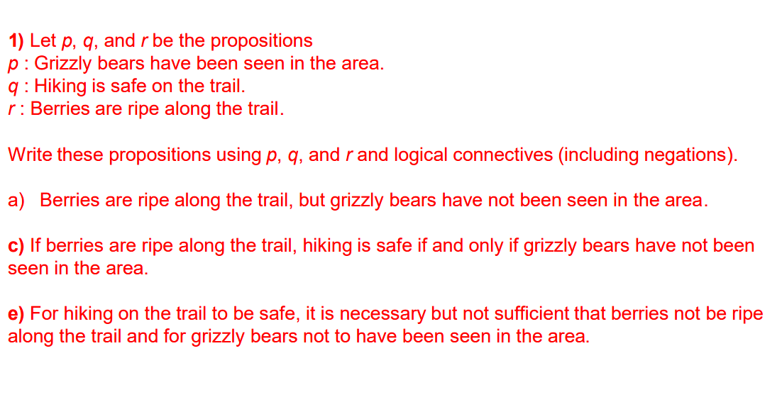 1 Let P Q And R Be The Propositions P Grizzly Bears Have Been Seen In The Area Q Hiking Is Safe On The Trail R B 1