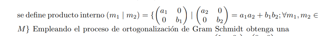 In Vector Space Inner Product Is Defined Using The Gram Schmidt Orthogonalization Process Obtain An Orthonormal Basis O 2