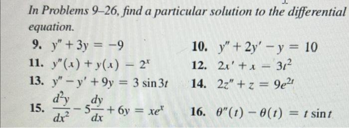 In Problems 9 26 Find A Particular Solution To The Differential Equation 9 Y 3y 9 11 Y X Y X 2 13 Y 1
