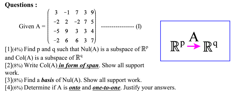 Questions 3 1 7 3 9 2 2 2 7 5 59 3 3 4 26 6 3 7 1 4 Find P And Q Such That Nul A Is A Subspace Of Rp And C 1
