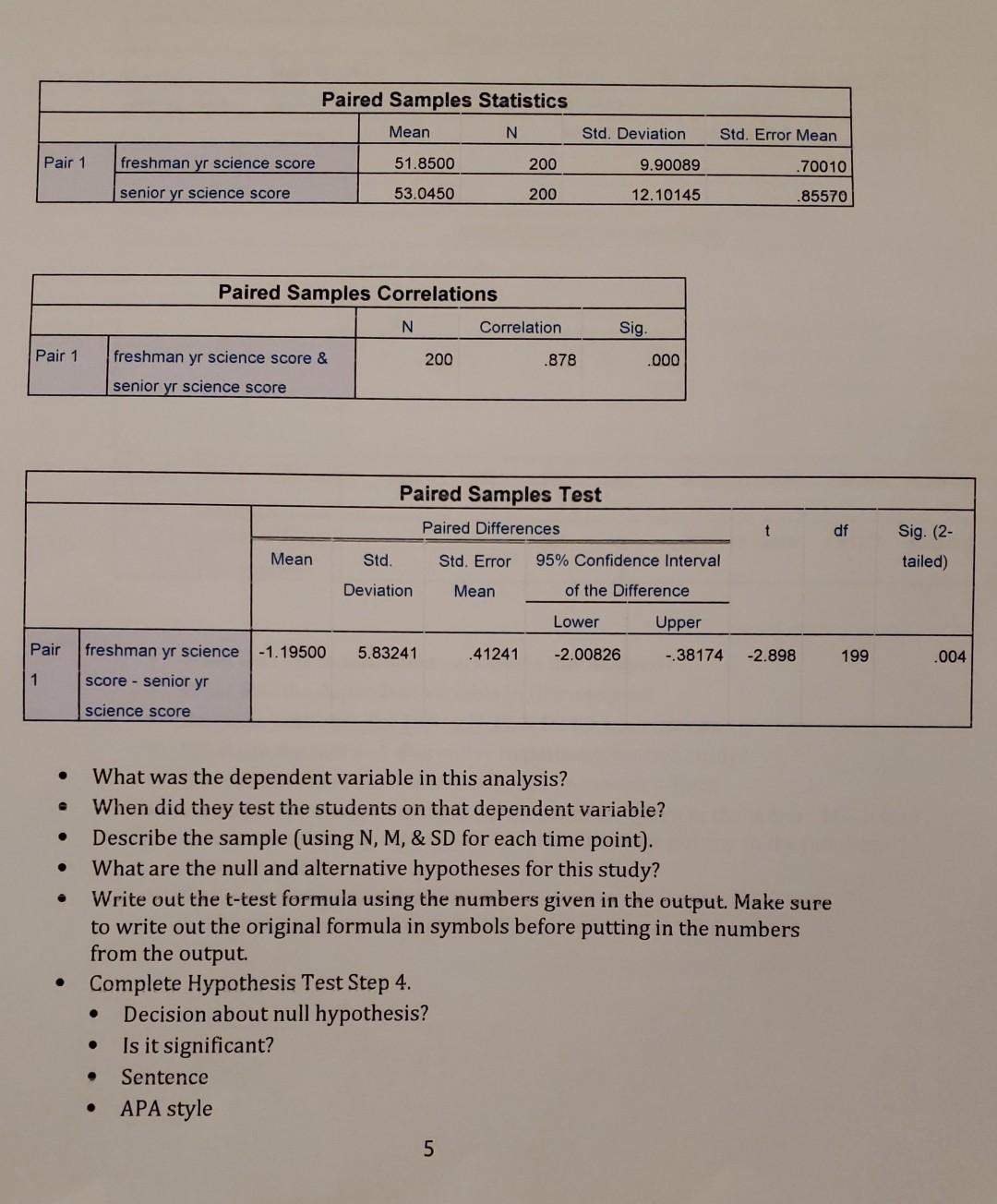 Paired Samples Statistics Mean N Std Deviation Std Error Mean Pair 1 Freshman Yr Science Score 51 8500 200 9 90089 70 2