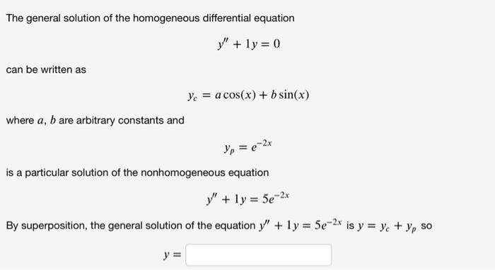 The General Solution Of The Homogeneous Differential Equation Y Ly 0 Can Be Written As Where A B Are Arbitrary Con 1