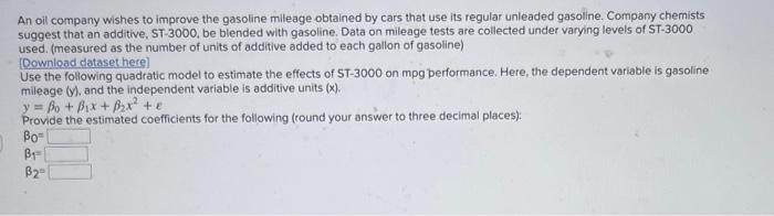 An Oil Company Wishes To Improve The Gasoline Mileage Obtained By Cars That Use Its Regular Unleaded Gasoline Company C 1