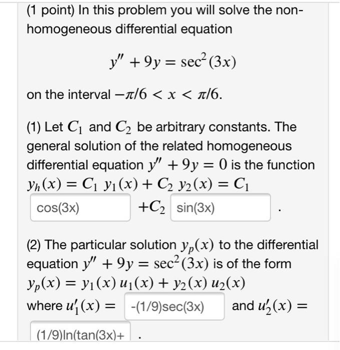 1 Point In This Problem You Will Solve The Non Homogeneous Differential Equation Y 9y Sec 3x On The Interval N 1
