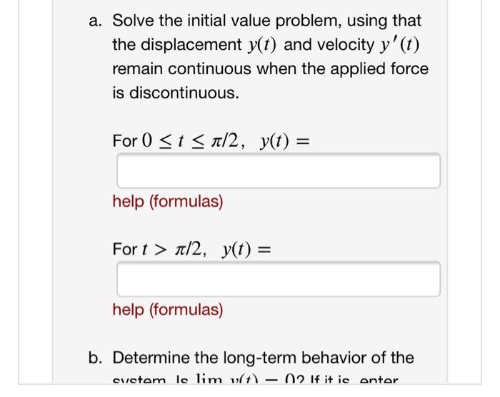 1 Point Consider The Initial Value Problem My Cy Ky F T Y 0 0 Y 0 0 Modeling The Motion Of A Spring 2