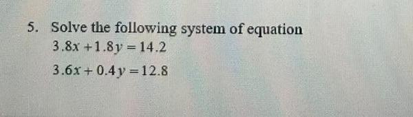 5 Solve The Following System Of Equation 3 8x 1 8y 14 2 3 6x 0 4y 12 8 1